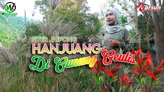 Download Lagu HANJUANG DI GUNUNG GEULIS Versi Siter Jaipong Celempungan Mamah Nani MP3