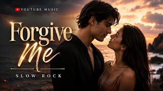 Forgige Me Slow Rock Ballads