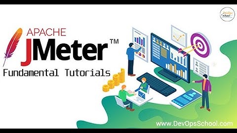 Jmeter Fundamental Tutorials — By DevOpsSchool