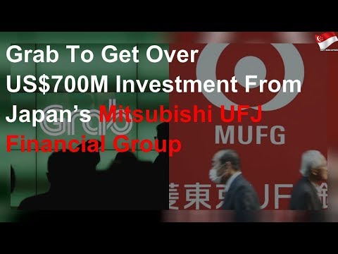 grab-to-get-over-us$700m-investment-from-mitsubishi-ufj-financial-grp