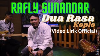Rafly Sunandar - Dua Rasa (Koplo) (Video Lirik )
