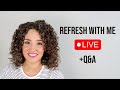 Refresh with Me LIVE Q&amp;A using Aveda&#39;s NEW Be Curly Advanced Line