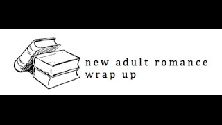 Wrap up: New Adult Romance