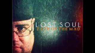 Lost Soul - Path Of The Mad [full ep]