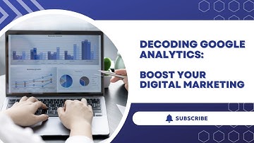 Decoding Google Analytics | Boost Your Digital Marketing | US Business Consultancy