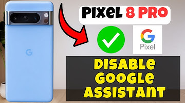 Disable Google Assistant Pixel 8 Pro || How to turn off google assistant options || Google assistant