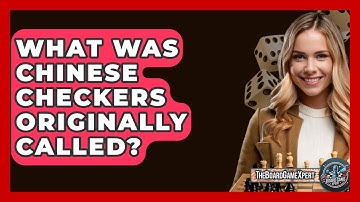 What Was Chinese Checkers Originally Called? - The Board Game Xpert