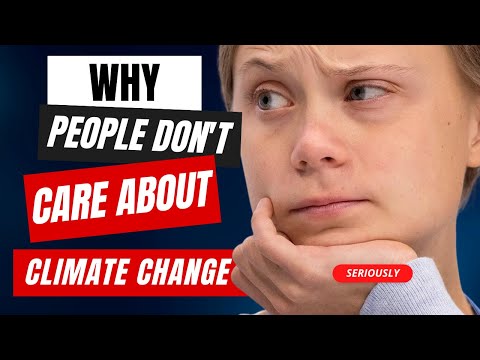 Why People Don't Care About Climate Change