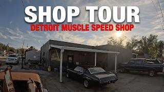 Detroit Muscle Speed Shop Tour!
