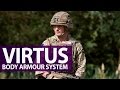 VIRTUS Body Armour System - Better protection for our troops