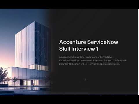 Accenture Skill Interview 1 for ServiceNow Experienced Consultant/Developer Role