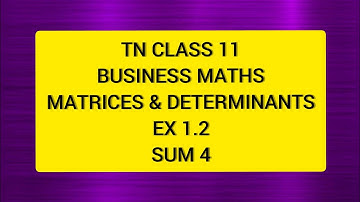 Tn Class 11 Business Maths Matrices & Determinants Ex 1.2 Sum 4