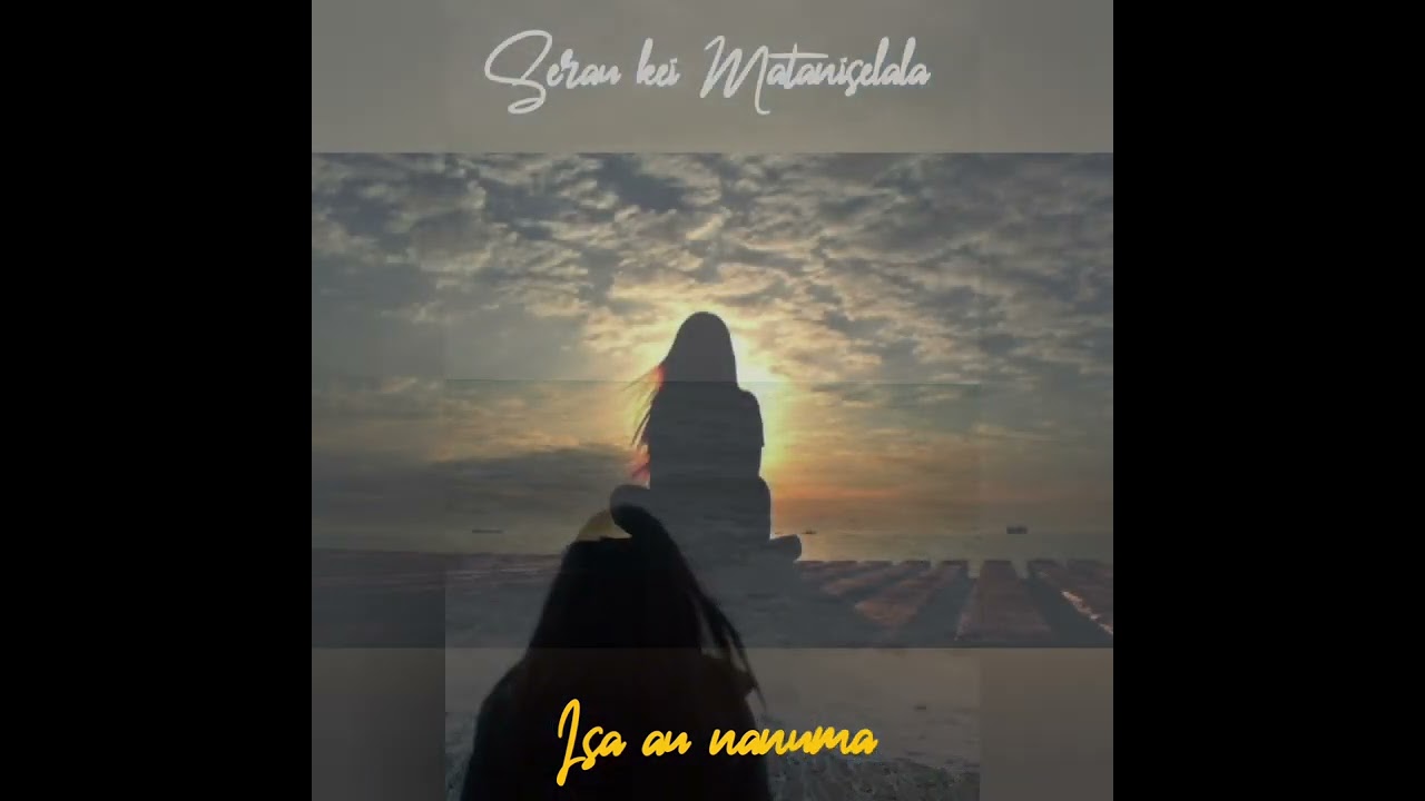 SERAU KEI MATANISELALA - ISA AU NANUMA