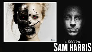 Sam Harris 2018 - Living with Robots, The Good, The Bad and The Ugly on Humanity with Kate Darling