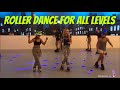 Roller dance great for all levels