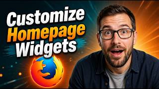 How To Customize Firefox Homepage Widgets [2026 Guide]