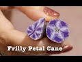 Really Easy Frilly Flower Cane with Polymer Clay