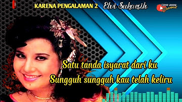 KARENA PENGALAMAN 2  Elvi Sukaesih  , by Liem pung Channel ( Official Video Music )