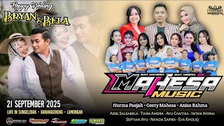 🔴 LIVE STREAMING MAHESA MUSIC || HAPPY WEDDING BYAN & BELLA || SUNGELEBAK - KARANGGENENG - LAMONGAN
