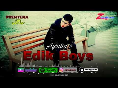 Edik Boys — Ayriliq 2 | #music #music2021 #nevomusic #rap #rek #rizanova #trend #shoubiznes #mp3