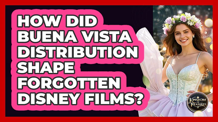 How Did Buena Vista Distribution Shape Forgotten Disney Films? - Kingdom Of Treasures
