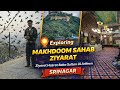Exploring Makhdoom Sahib Ziyarat | Spiritual Visit to the Blessed Shrine in Srinagar ✨