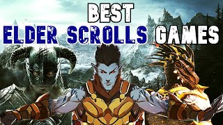 Best Elder Scrolls Games, Ranked