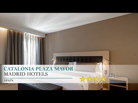 Catalonia Plaza Mayor - Madrid Hotels, Spain