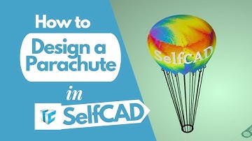 Designing a Parachute in SelfCAD