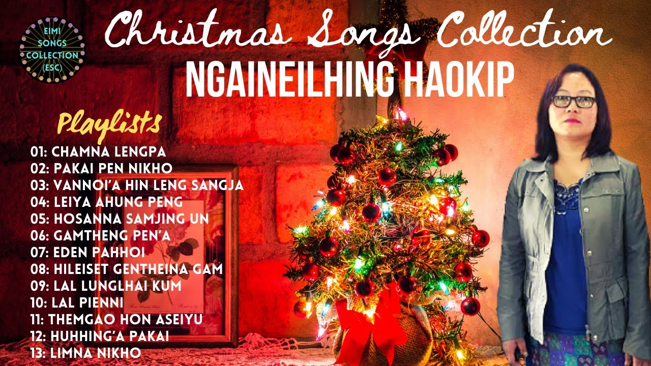 Ngaineilhing Haokip  Christmas Songs Collection  Eimi Christmas Laa