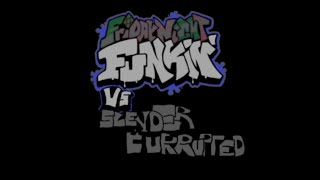 Friday night Funkin' vs Slender_corrupted 1.5 - Insane | Ost