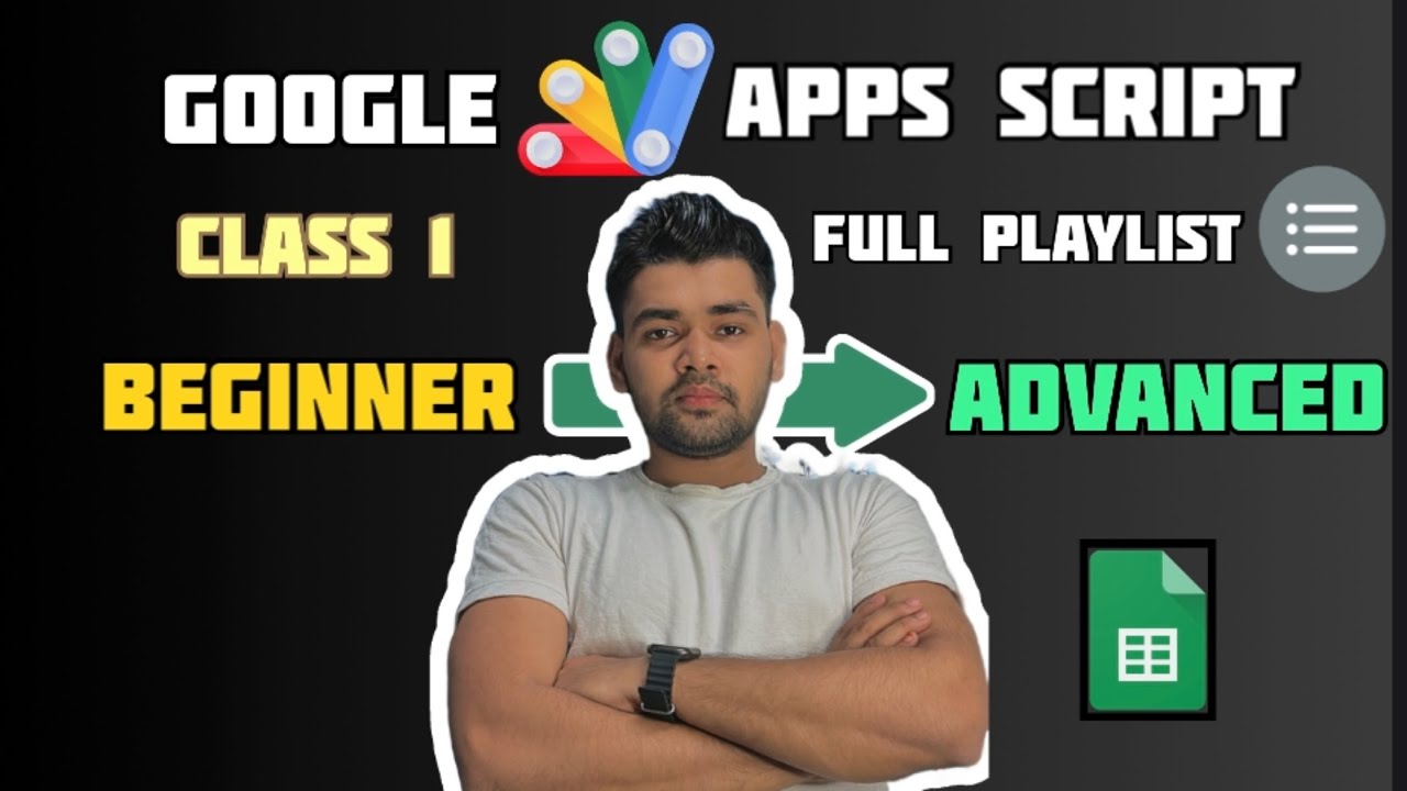 Google Apps Script Introduction | Class 1 | Beginner Tutorial for ...