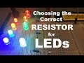 How to Calculate the Correct Resistor for LEDs Light Emitting Diodes