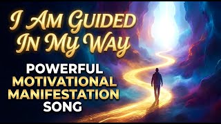 I Am Guided In My Way | Manifestation & Positive Mindset Song | MINDGROW SPEECH