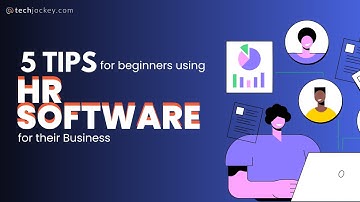5 tips for beginners using HR software for business | HR software | Techjockey