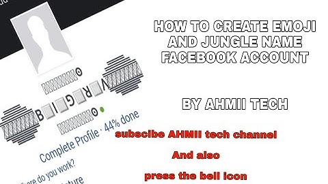 How to create emojy + jungle name facebook account by AHMII TECH