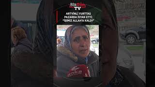 Artvinli yurttaşlar pazarda isyan etti: "Domates artık lüks! İşimiz Allah’a kaldı!’”