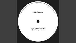 Quiet Place to Live (Todd Rundgren Remix)