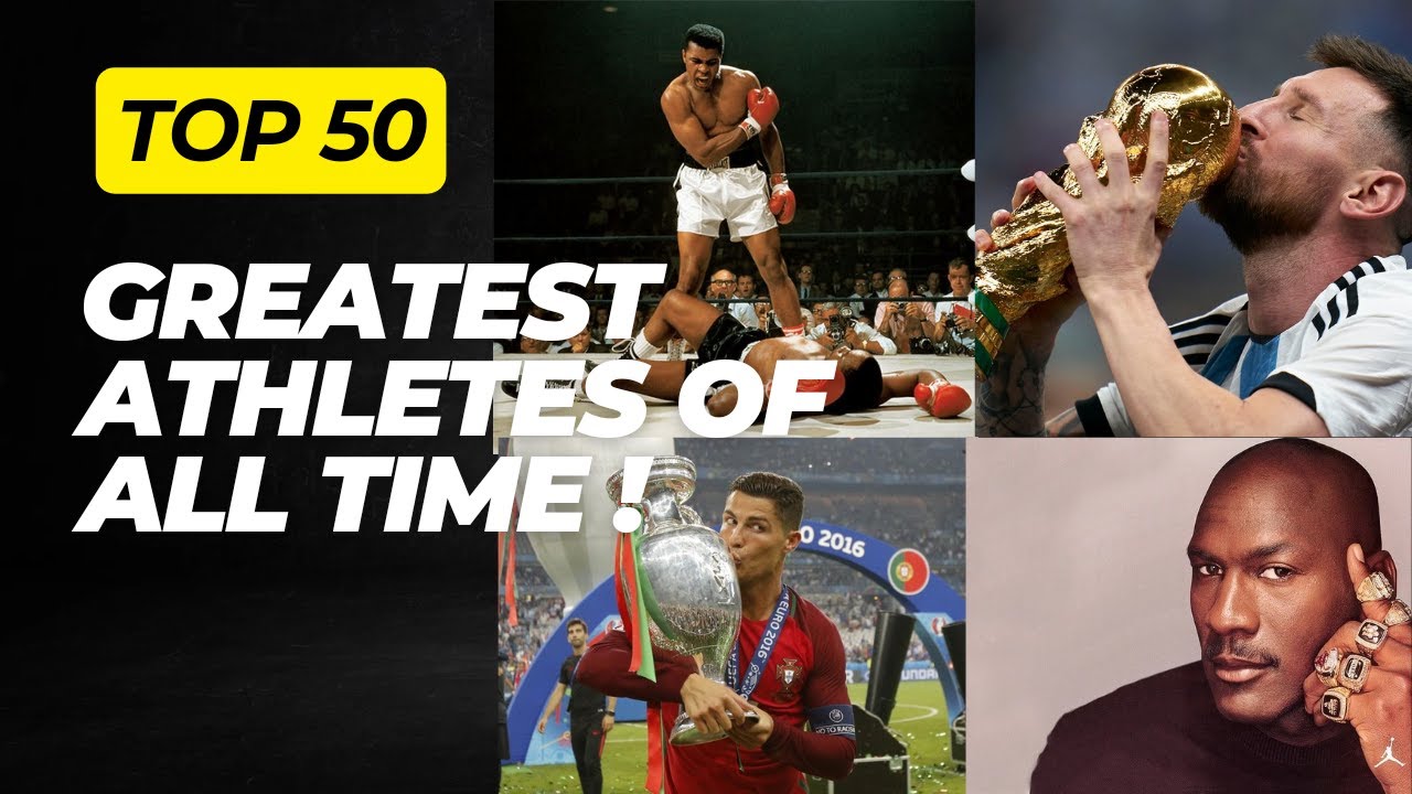 TOP 50 GREATEST ATHLETES OF ALL TIME - SORRY ESPN