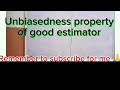 Unbiasedness property of a good estimator