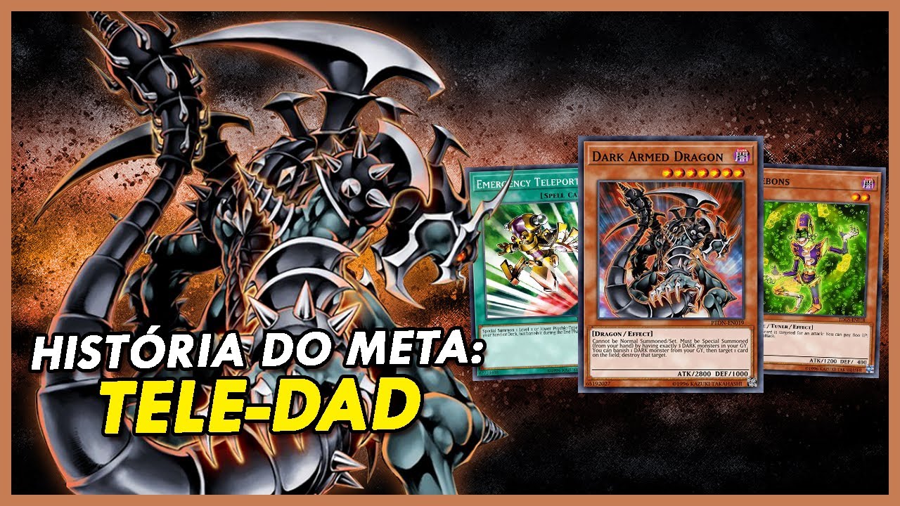 A ERA DO TELE-DAD (TELEPORT DARK ARMED DRAGON) | YU-GI-OH! HISTÓRIA DO META #8