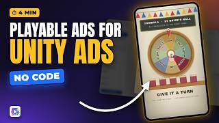Unity Ads Playable Tutorial: Requirements, Test and Upload (No Code)