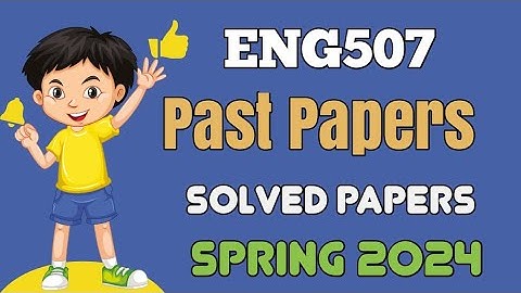 ENG507 Midterm Question Papers || ENG507 Midterm Papers 2024 || ENG507 Midterm Preparation 2024