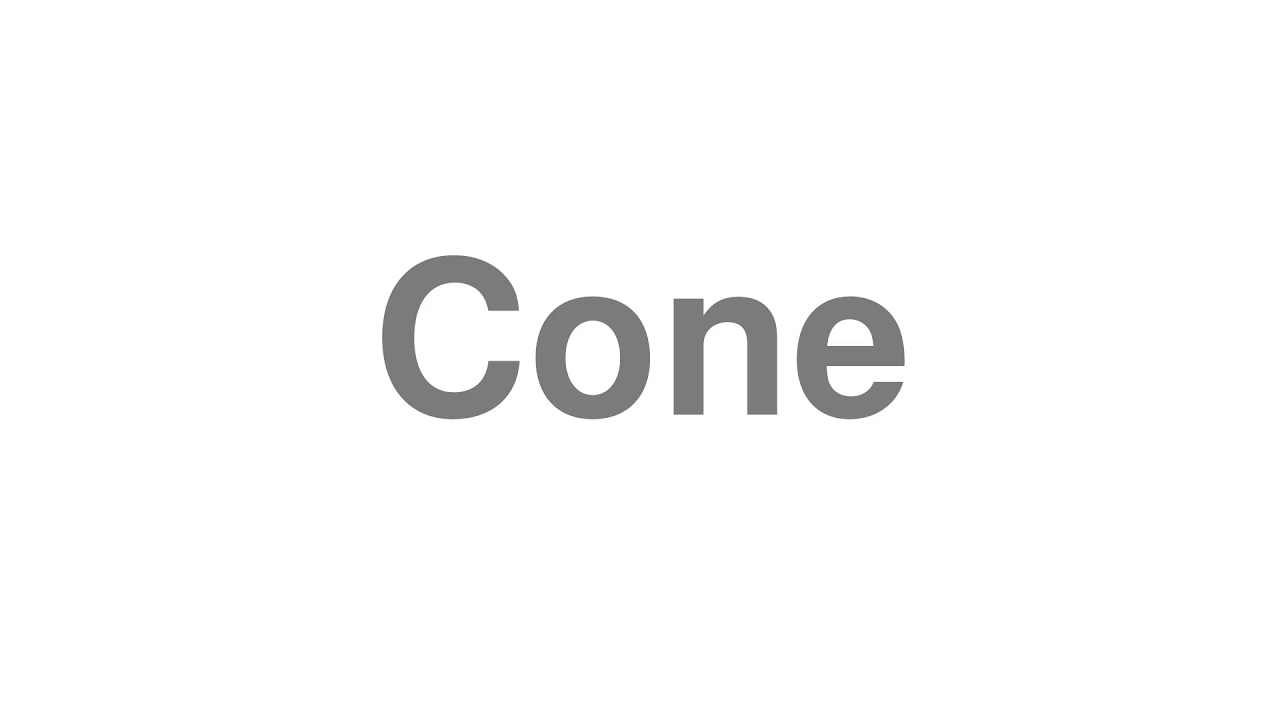 How to Pronounce "Cone" YouTube