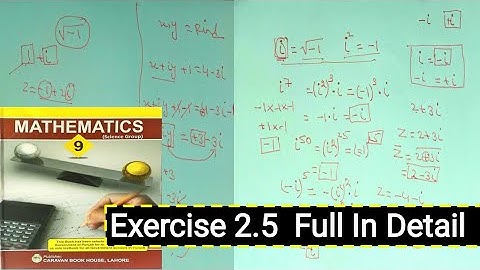 Exercise 2.5 Full // Real and Imaginary Num // Conjugate of Complex number // Evaluate Iota ///9th /