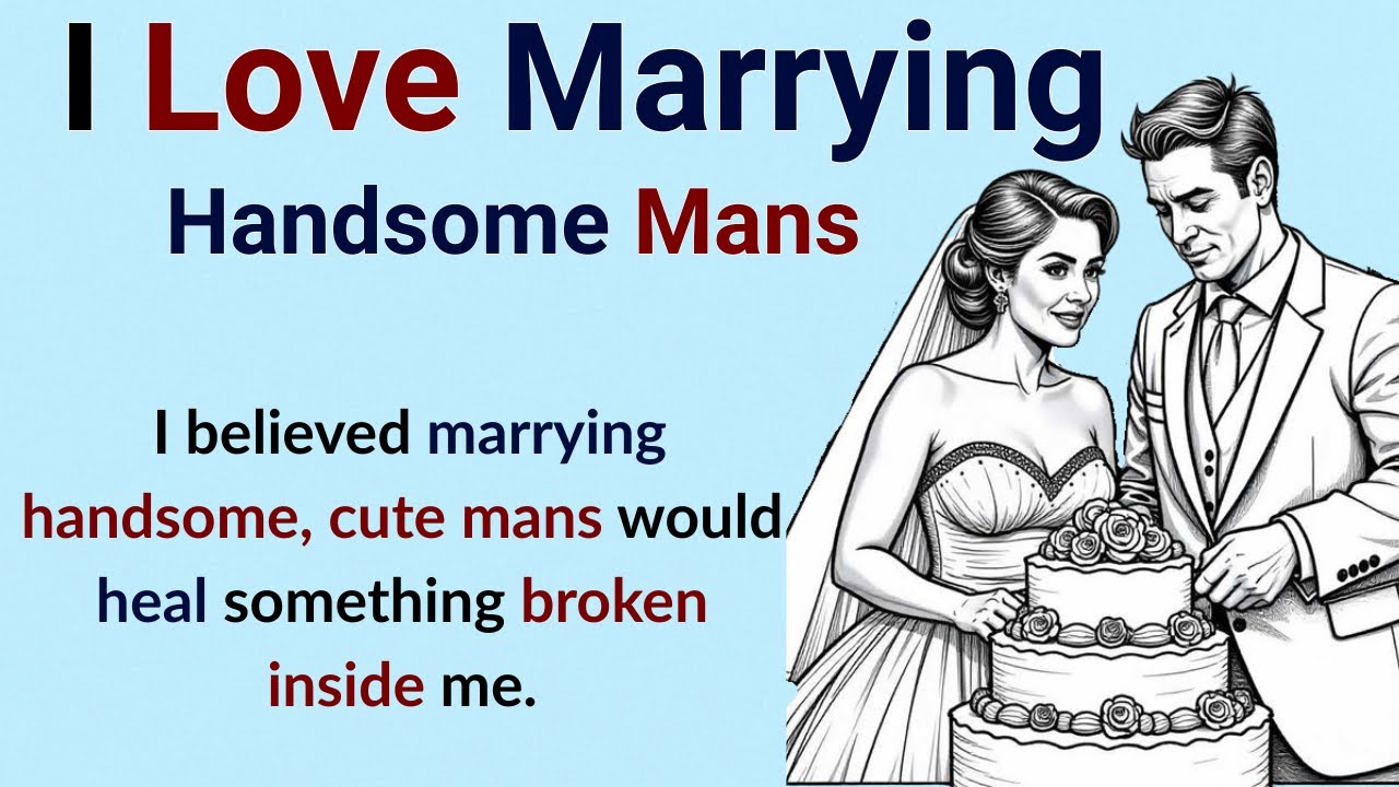 Learn English Through Russian Story level3 | I Love Marrying Handsome Mans | Level3 Russian stories