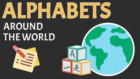 Why Are There So Many Alphabets in the World