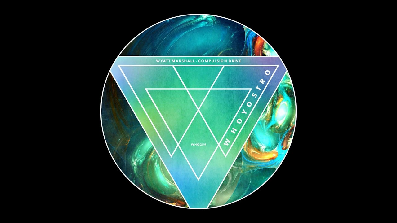 Guarda Wyatt Marshall - Compulsion Drive | Whoyostro su YouTube Guarda Wyatt Marshall - Compulsion Drive | Whoyostro su YouTube