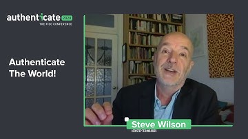Authenticate2020 Presentation: Authenticate the World!