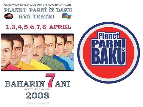 Baharın 7 anı - Planet Parni iz Baku (2008, Tam versiya)